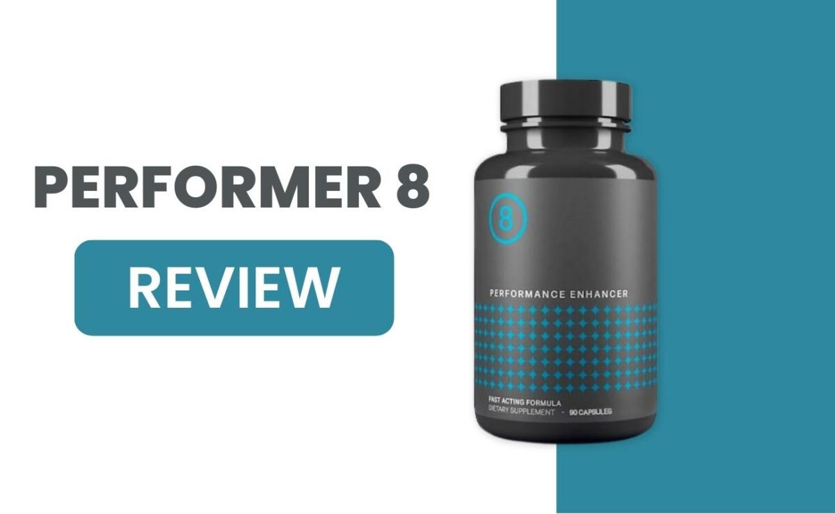 Performer 8 Review: Will It Improve Libido and Erections?