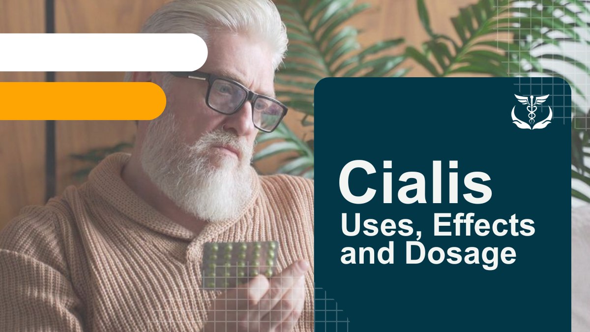 Cialis: Uses, Effects, and Dosage