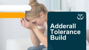 How Fast Does Adderall Tolerance Build and Can You Decrease It?